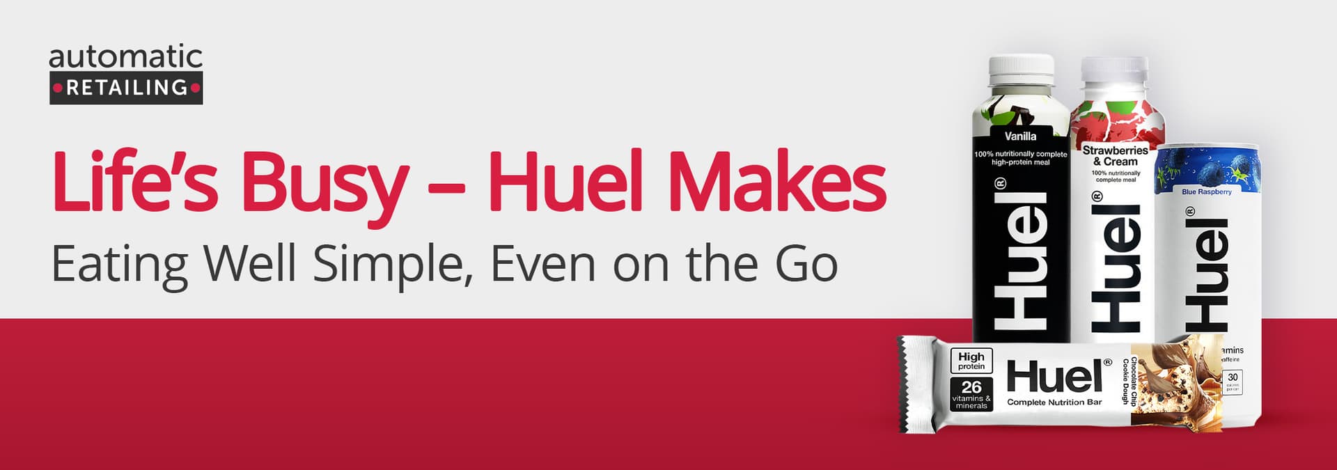 Huel Makes Healthy Eating Easy for Busy Lives